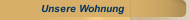 Unsere Wohnung